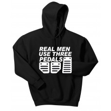 Real Men use Three Pedals  - hooded pullover