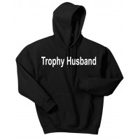Trophy Husband  - hooded pullover
