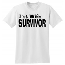 1'st Wife Survivor  - tshirt