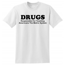DRUGS...  - tshirt