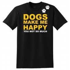 Dogs make me happy...  - tshirt