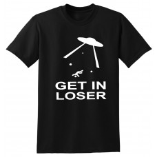 Get in Loser  - tshirt 