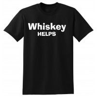 Whiskey Helps  - tshirt