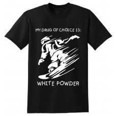 My Drug of Choice is White Powder  -  tshirt 