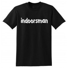 Indoorsman  - tshirt